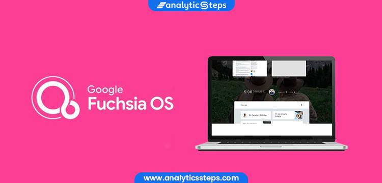 Google unveils Fuchsia Operating System on Nest Hub title banner